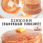Pinterest collage of three einkorn sourdough pancake recipes.